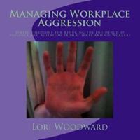 Managing Workplace Aggression