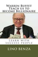 Warren Buffet Teach Us Become Billionaire