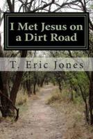 I Met Jesus on a Dirt Road