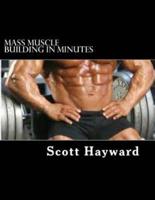Mass Muscle Building in Minutes