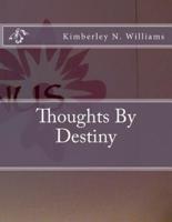 Thoughts by Destiny
