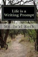 Life Is a Writing Prompt