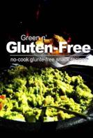 Green N' Gluten-Free- No Cook Gluten-Free Snack Recipes