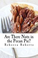 Are There Nuts in the Pecan Pie?