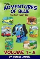 The Adventures of Blue The Very Happy Dog