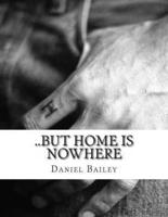 ..But Home Is Nowhere