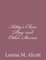 Kitty's Class Day and Other Stories