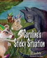 Caroline's Sticky Situation
