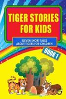 Tiger Stories for Kids - Book 1