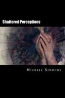 Shattered Perceptions