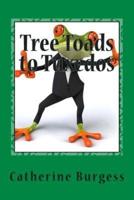 Tree Toads to Tuxedos