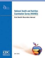 National Health and Nutrition Examination Survey (NHANES) Oral Health Recorders Manual