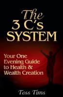 The 3 C's System