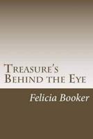 Treasure's Behind the Eye