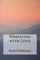 Wrestling With Love