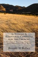 Is Tithing a Scriptural Command for the Church?