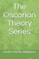 The Oscarian Theory Series