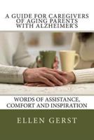 A Guide for Caregivers of Aging Parents With Alzheimer's