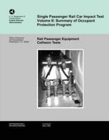 Single Passenger Rail Car Impact Test Volume II