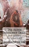 Die Alten Indischen Trail Und Andere Geschichten
