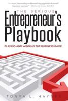 The Serious Entrepreneur's Play Book