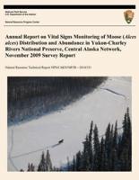Annual Report on Vital Signs Monitoring of Moose (Alces Alces) Distribution and Abundance in Yukon- Charley Rivers National Preserve, Central Alaska Network, November 2009 Survey Report