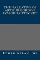 The Narrative of Arthur Gordon Pym of Nantucket