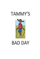 Tammy's Bad Day