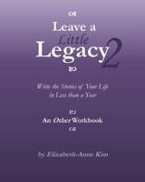 Leave a Little Legacy 2