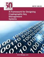 A Framework for Designing Cryptographic Key Management Systems