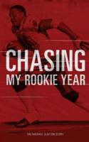 Chasing My Rookie Year