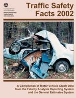 Traffic Safety Facts 2002