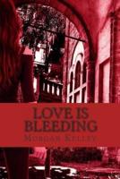 Love Is Bleeding