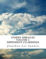 Unseen Miracles Volume 1