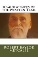 Reminiscences of the Western Trail