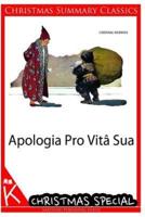 Apologia Pro Vita Sua [Christmas Summary Classics]