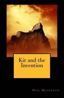 Kit and the Invention