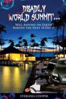 Deadly World Summit, Will Anyone Survive the Next 10 Days