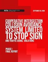 Cooperative Intersection Collision Avoidance System Limited to Stop Sign and Traffic Signal Violations (Cicas-V)
