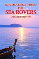 The Sea Rovers - Large Print Edition