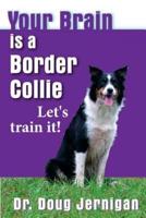 Your Brain Is a Border Collie