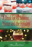 A Drink for All Seasons: Winter and the Holidays