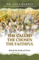 The Called; The Chosen; The Faithful