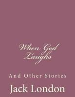 When God Laughs