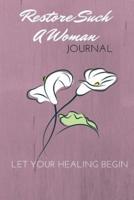 Restore Such a Woman Journal