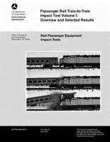 Passenger Rail Train-To-Train Impact Test Volume I