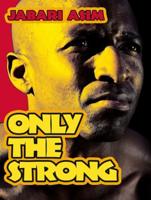 Only the Strong