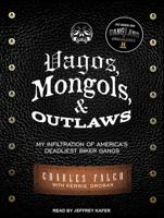 Vagos, Mongols, and Outlaws