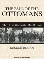 The Fall of the Ottomans