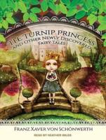 The Turnip Princess and Other Newly Discovered Fairy Tales